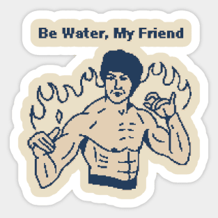 Be Water, My Friend - 1bit Pixel Art Sticker